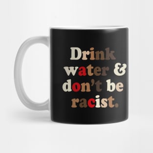 AOC Drink water and don't be racist Mug